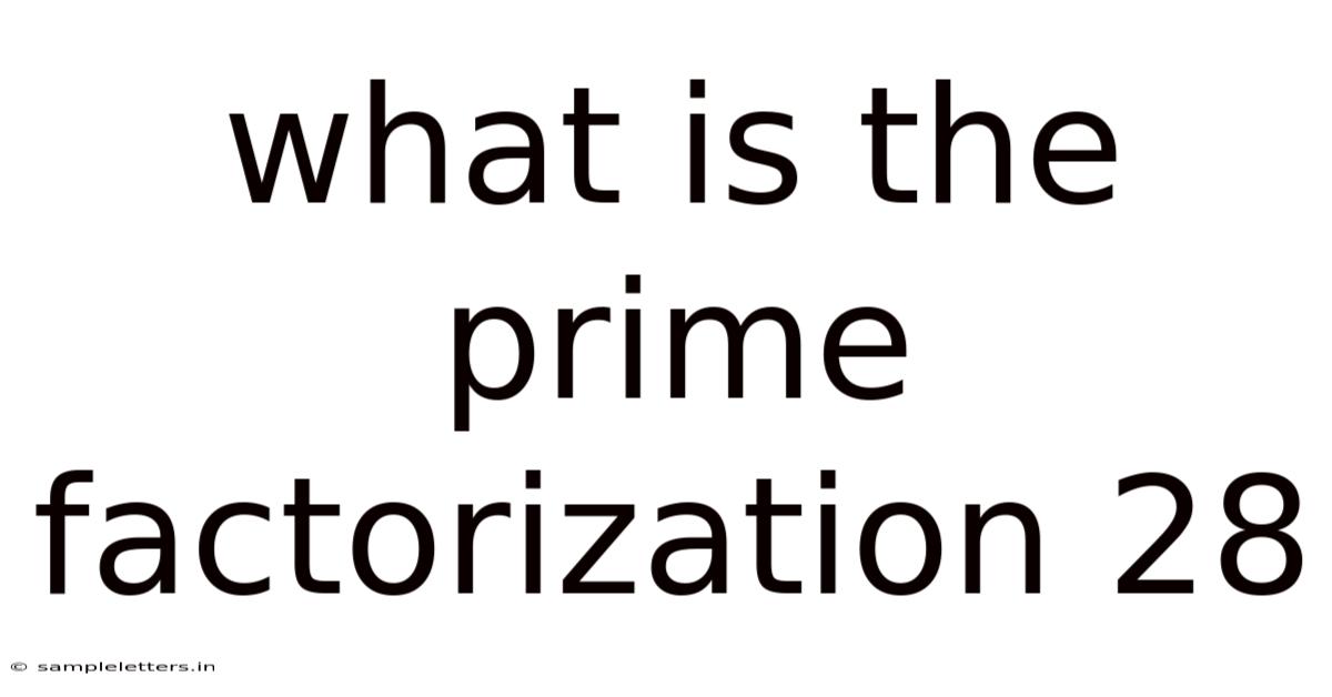 What Is The Prime Factorization 28