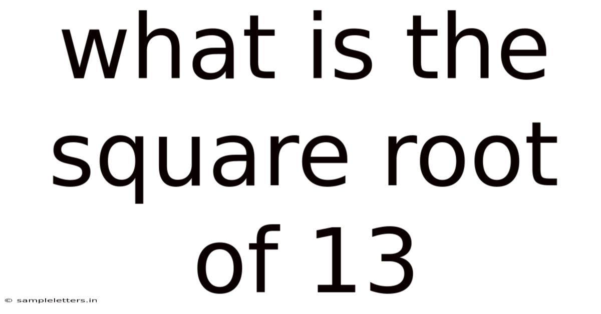 What Is The Square Root Of 13