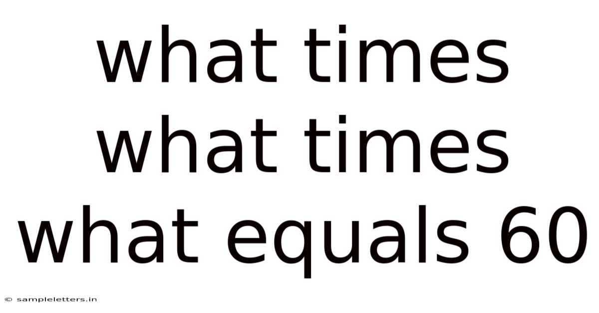 What Times What Times What Equals 60
