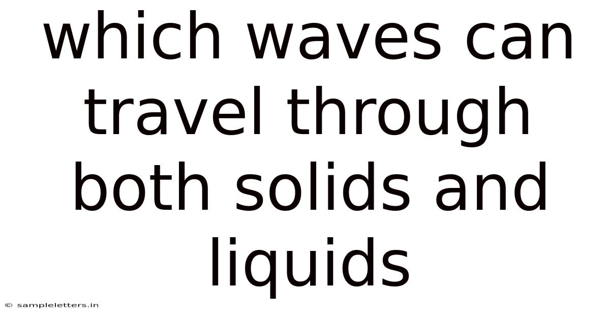 Which Waves Can Travel Through Both Solids And Liquids