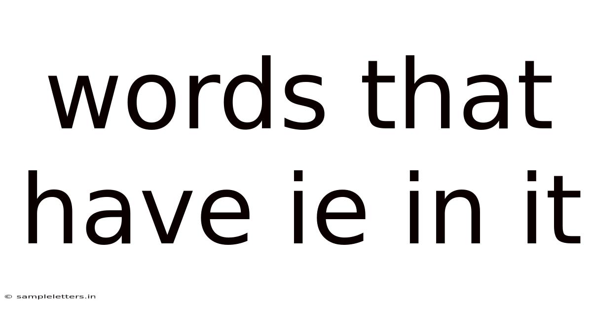 Words That Have Ie In It