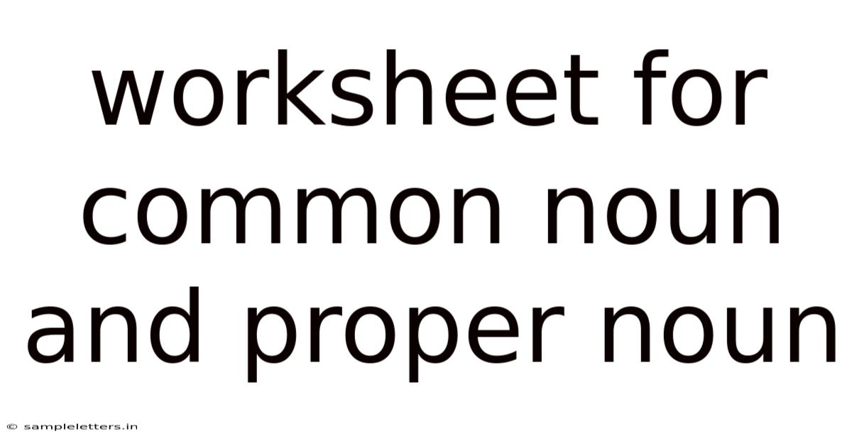 Worksheet For Common Noun And Proper Noun
