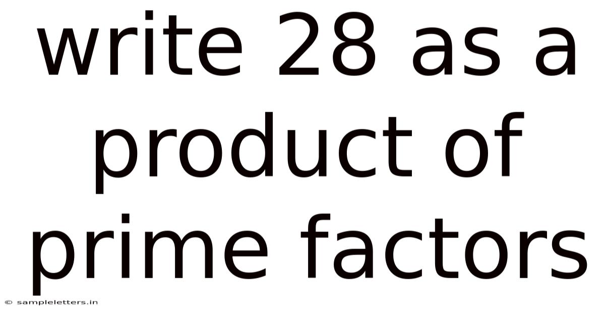 Write 28 As A Product Of Prime Factors