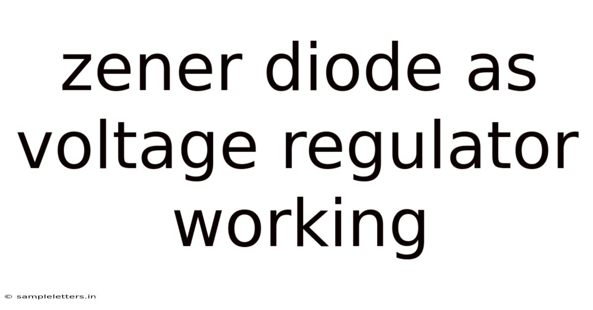Zener Diode As Voltage Regulator Working